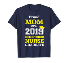 Load image into Gallery viewer, 2019 Graduation Tshirts Mom Registered Nurse Graduate