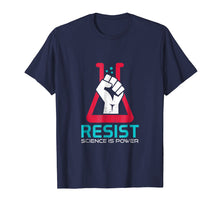 Load image into Gallery viewer, Resist - Science Is Power - Science Shirt