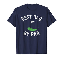 Load image into Gallery viewer, Mens Best Dad By Par Funny Golf Shirt Father's Day Gift Daddy