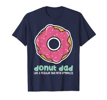 Load image into Gallery viewer, Donut Dad TShirt, Doughnut Dad Tee, Dad TShirt