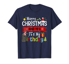 Load image into Gallery viewer, Merry Christmas And Yes It's My Birthday T-Shirt