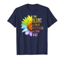 Load image into Gallery viewer, Womens I am Blunt Because God Rolled Me That Way T-Shirt