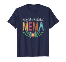 Load image into Gallery viewer, Blessed To Be Called Mema Floral T-Shirt Funny Mema Gift