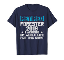 Load image into Gallery viewer, 2019 Retired Forester Shirt Funny Retirement Gifts For Men