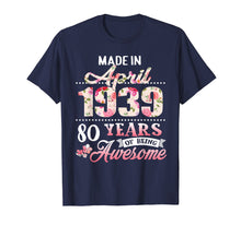 Load image into Gallery viewer, Born in April 1939 Floral T shirt 80th Birthday Gift Women