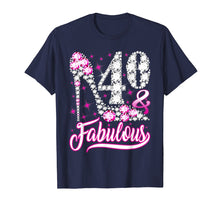Load image into Gallery viewer, 40 and Fabulous T-Shirt 40th Birthday Gift Women