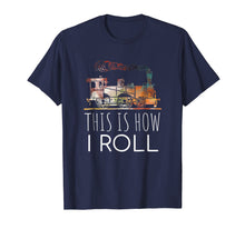 Load image into Gallery viewer, Funny Locomotive Train Lover This Is How I Roll T-shirt