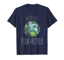 Load image into Gallery viewer, Respect your mother shirt earth day t-shirt vintage tees