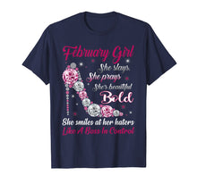 Load image into Gallery viewer, Born In February Girl T Shirt She Slay Pray Beautiful Bold