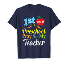 Load image into Gallery viewer, First Day Of Preschool Pray For My Teacher T-Shirt