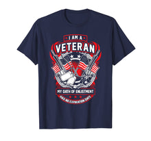 Load image into Gallery viewer, I Am A Veteran My Oath Of Enlistment Has No Expiration Date