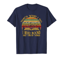 Load image into Gallery viewer, I read books and I know things Vintage Men Women T shirt