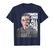 Load image into Gallery viewer, Notorious RBG Women Belong In All Places T-Shirt