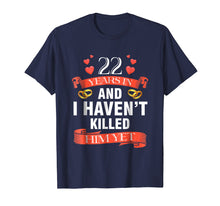 Load image into Gallery viewer, 22 Years In - I Haven't Killed Him Yet Wedding Anniversary