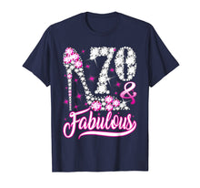 Load image into Gallery viewer, 70 and Fabulous T-Shirt 70th Birthday Gift Women