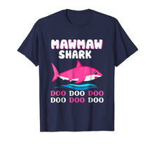 Load image into Gallery viewer, Mawmaw Shark T-shirt Doo Doo Doo - Mother's Day Gift Tee