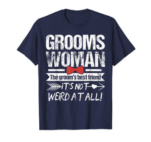 Load image into Gallery viewer, Best Friend of The Groom Funny Groomswoman T-Shirt