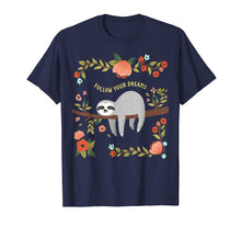 Load image into Gallery viewer, sloth follow your dreams tshirt