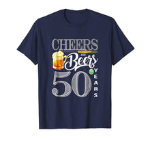 Load image into Gallery viewer, 50th Birthday Shirt Cheers And Beers To 50 Years T-Shirt