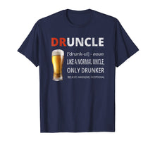 Load image into Gallery viewer, Druncle Shirt Beer Funny Drunk Uncle T-shirt For Uncle