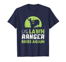 Load image into Gallery viewer, The Lawn Ranger Rides Again - Funny Mowing T-shirt