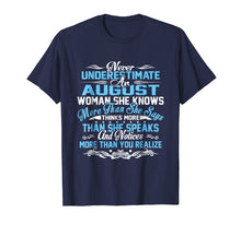 Load image into Gallery viewer, Never Underestimate An AUGUST Woman T-Shirts