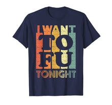 Load image into Gallery viewer, I Want Tofu Tonight Cute Retro Vegan Vegetarian T-shirt