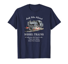 Load image into Gallery viewer, Model Train Steam Engine, Funny T-Shirt Ask me about...