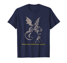 Load image into Gallery viewer, Beware the Jabberwocky T Shirt