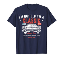 Load image into Gallery viewer, 76th Birthday T Shirt I'm Not Old I'm a Classic 1943
