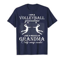 Load image into Gallery viewer, I Am A Volleyball Grandma - Only Way Cooler Funny T-shirt