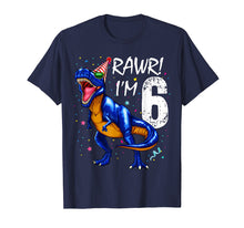 Load image into Gallery viewer, Rawr I'm 6 6th Birthday Dinosaur Shirts Boys Dinosaur Gift