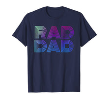 Load image into Gallery viewer, Mens Mens Rad Dad 1980's Retro T-Shirt Fathers Day Shirt