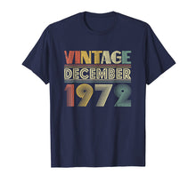 Load image into Gallery viewer, 46th Birthday Gift Vintage December 1972 Year Old TShirt