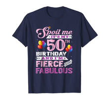 Load image into Gallery viewer, I am Fierce and Fabulous 50th Birthday TShirt