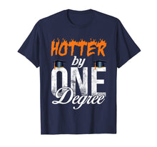 Load image into Gallery viewer, Hotter By One Degree Graduation Shirt Gift for Her Him 2019
