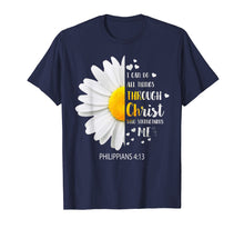Load image into Gallery viewer, I Can Do All Things Through Christ Who Strengthens Me Tshirt