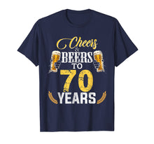 Load image into Gallery viewer, Cheers And Beers To 70 Years Old Bday Gifts Tshirt Men Women