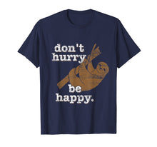 Load image into Gallery viewer, Sloth T-Shirt Don't Hurry Be Happy