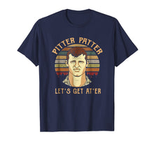 Load image into Gallery viewer, Pitter T-shirt patter Let's get at'er