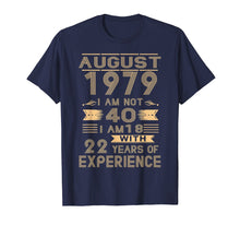 Load image into Gallery viewer, August 1979 I Am Not 40 I Am 18 With 22 Years Of Experience