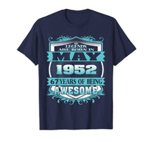 Load image into Gallery viewer, Legends Born in May 1952 Tshirt - 67th Birthday Gift