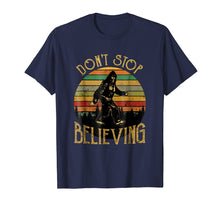 Load image into Gallery viewer, Don't Stop Believing Bigfoot T Shirt Gift for Women Men