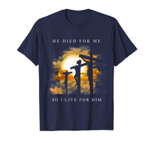 Load image into Gallery viewer, Christian Bible Verse Shirt Jesus Died For Me Gift