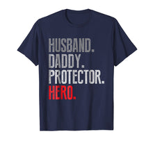 Load image into Gallery viewer, Mens Husband Daddy Protector Hero Father's Day Gift T-Shirt