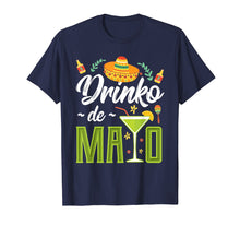 Load image into Gallery viewer, Funny Cinco de Mayo Drinko de Mayo T-Shirt