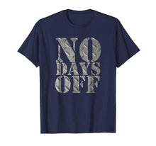 Load image into Gallery viewer, No Days Off gym & fitness workout motivation steel t-shirt