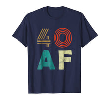 Load image into Gallery viewer, Funny 40 AF T-Shirt 40th Birthday Party Gift Shirt Men Women