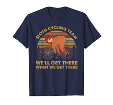 Load image into Gallery viewer, Sloth Cycling Team We'll Get There When We Get There TShirt
