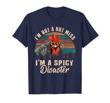 Load image into Gallery viewer, I'm not a hot mess i am a spicy disaster T-shirt